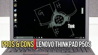 Pros & Cons: Lenovo Thinkpad P50S!