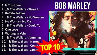 Bob Marley 2023 - 10 Maiores Sucessos - Is This Love, _& The Wailers - Three Little Birds, Buffa...