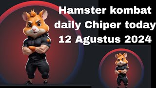 Sandi harian hamster kombat hari ini 12 Agustus 2024 Daily Chiper today