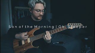 Son of the Morning - Oh, Sleeper (Guitar Cover)