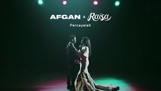 Afgan & Raisa - Percayalah