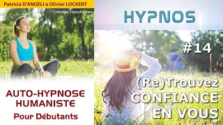 [AHH #14] (Re)Trouvez CONFIANCE EN VOUS (hypnose)