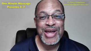 One Minute Message - Get Wisdom At All Costs - Proverbs 4: 7 #proverbs #darrylmatthews