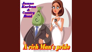 A rich Man´s Pride