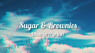 Dharia - Sugar & Brownies (lyrics)