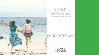 Chats with the Doc - Episode #6 Progesterone