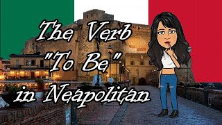 Neapolitan Lesson 2: The Verb 'To Be' (English)