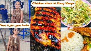 Bacho Ko Khush krna hain Nano ghr ly jao🤭Chicken Steak Recipe||Easy Grill Chicken For Diet