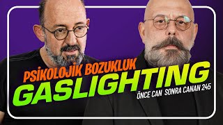 Psikolojik Bozukluk: Gaslighting I Önce Can Sonra Canan 245.Bölüm