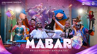 MLBB 8th MV | MABAR feat. FEEL KOPLO | Syifa Hadju, SiscaKohl, Jess No Limit, Fadil Jaidi & Pak Muh