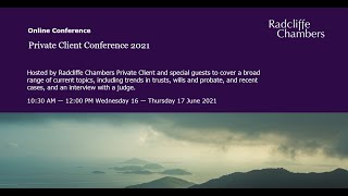 Beddoes and blessings – whether and whither? (Private Client Conference 2021)