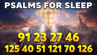 Fall Asleep Fast | Deep Sleep With Bible Verses | Psalms 91, 23, 27, 46, 125, 40, 51, 121, 70, 126