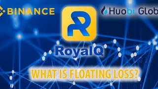 RoyalQ: What is Floating Loss?