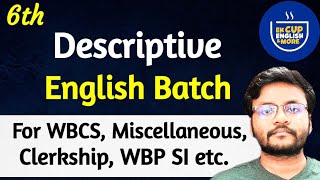 6th Descriptive English Batch Details || WBCS English Descriptive || Clerkship Descriptive Paper