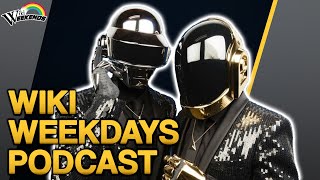 Making Daft Punk Look Bad | Wiki Weekdays Podcast