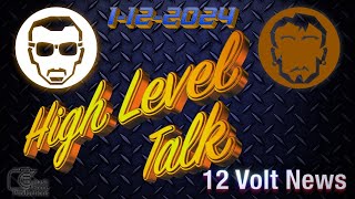 12 Volt News High Level Talk with Dean and Fernando 1-12-2024