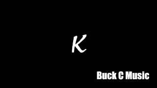 "Every Kiss begins with K" Buck C Remix