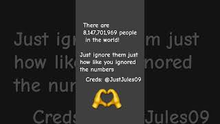 Just ignore stupid ppl! Creds to @JustJules09