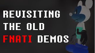 Revisiting the old FNATI demos