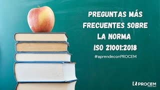 Preguntas más frecuentes de la Norma ISO 21001:2018 - #aprendeconPROCEM ✅