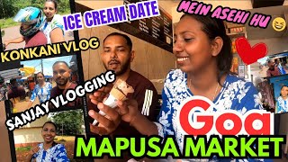 Mapusa Market/Small Ice Cream Date 🌹|Sanjay Started blogging| M not posting vlog..|#konkanivideos