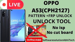 Oppo A53 (CPH2127) PATTERN FRP REMOVE WITHOUT ISP UNLOCK BY UNLOCK TOOL IN ONE CLICK