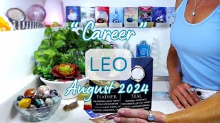 LEO "CAREER" August 2024: You Are The Creator Of Your Destiny ~ Ready To Make Necessary Changes!