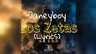 Daneyboy - Los Zetas (Official lyric Video)