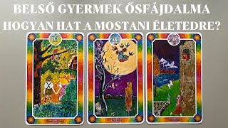 🧬Belső Gyermek Ősfájdalma🧬Hogyan Hat A Mostani Életedre?🤷🏻‍♀️🤷🏻‍♂️Pakliválasztós🃏🃏🃏