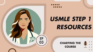 USMLE Step 1: Resources for a First Attempt Pass