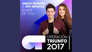 Shape Of You (Operación Triunfo 2017)