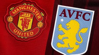 Manchester UTD vs Aston villa