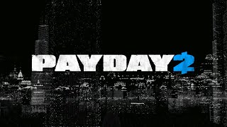 PAYDAY 2 - Lets hope my WIFI doesn't suck this time.