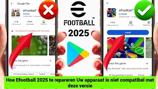 Hoe eFootball 2025 te repareren Uw apparaat is niet compatibel met deze versie Probleem