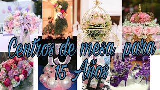 Centros de mesa para 15 años