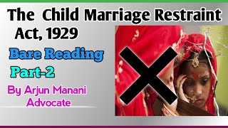 The Child Marriage Restraint Act, 1929 (Bare-Reading) Part-2 Section 4 to 7