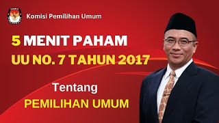 Undang-Undang Pemilu Nomor  7 Tahun 2017 Tentang Pemilihan Umum