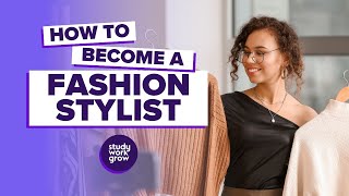 How to become a Fashion Stylist