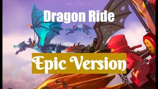 Ninjago - Dragon Ride Epic Version