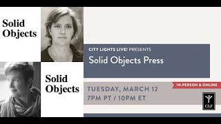 CITY LIGHTS LIVE! Solid Objects Press @ City Lights/Laura Mullen & Elizabeth Robinson