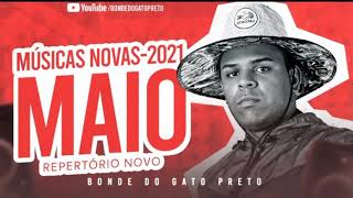 @BONDEDOGATOPRETOREAL (Repertório Novo Maio) Músicas Novas - 2021 - Bonde Do Gato Preto