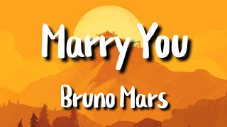 Marry You - Bruno Mars (lyrics)