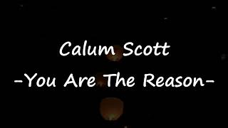 Calum Scott - You Are The Reason Video Lirik