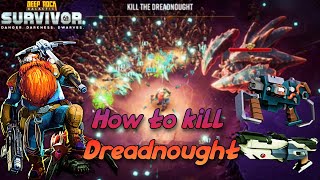 How To KILL THE DREADNOUGHT❗️ | Deep Rock Galactic Survivor