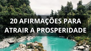 20 Afirmações Para Prosperidade - Afirmações Positivas