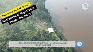 Tourisme au Cameroun Cultes, Rituels, Coutumes et Histoire Méconnues du Village de Nkoteng