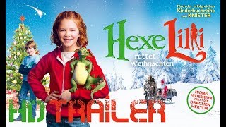 HEXE LILLI RETTET WEIHNACHTEN - Official Trailer Deutsch HD German 2017