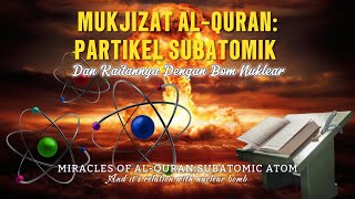 Mukjizat Al-Quran : Partikel Subatomik | Miracles of Al-Quran: Subatomic Particles