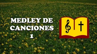 Medley de Canciones I - Himnos y Coros Escogidos