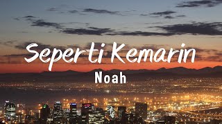 Noah - Seperti Kemarin (Lyric)